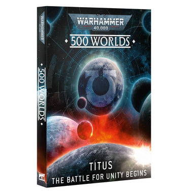 Warhammer 40K - 500 Worlds: Titus, The Battle for Unity